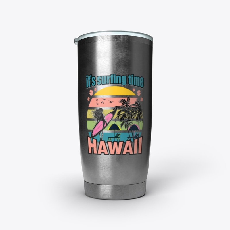 It's Surfing Time - Hawaii