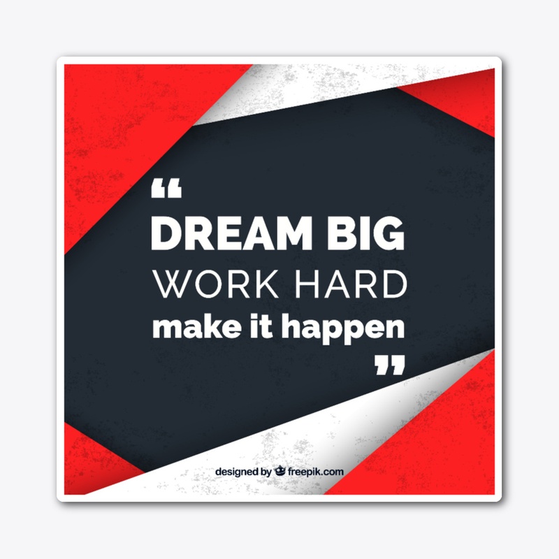 DREAM BIG