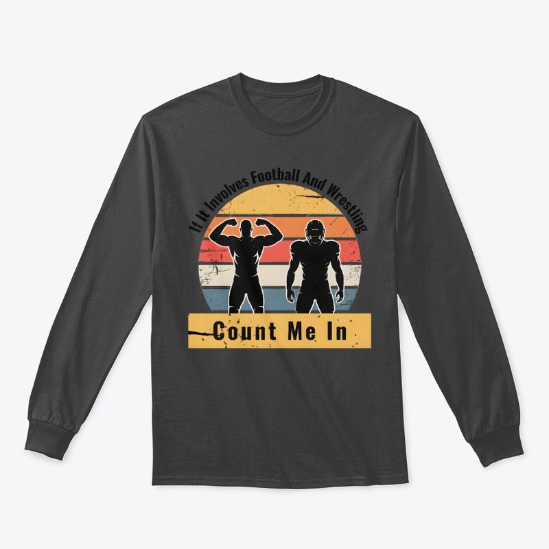 Football And Wrestling Count Me In