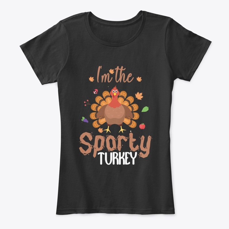 I'm The Sporty Turkey. Thanksgiving Gift