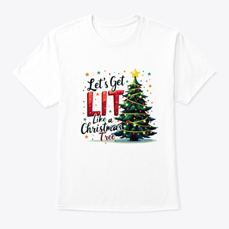 "Let's get lit like Christmas tree"