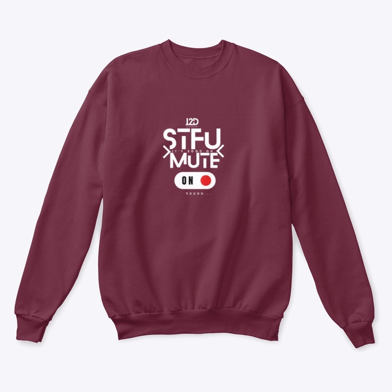 I2D "STFU" MENS EDITION