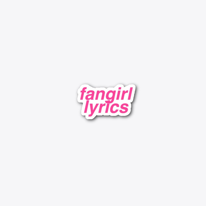 fangirl lyrics sticker