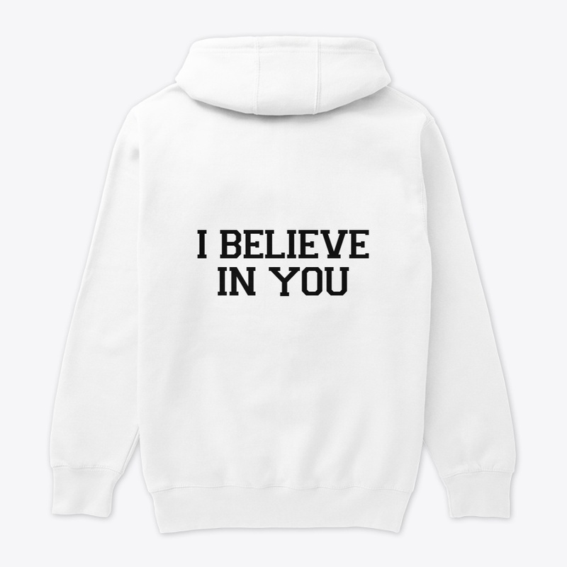 I BELIEVE IN YOU
