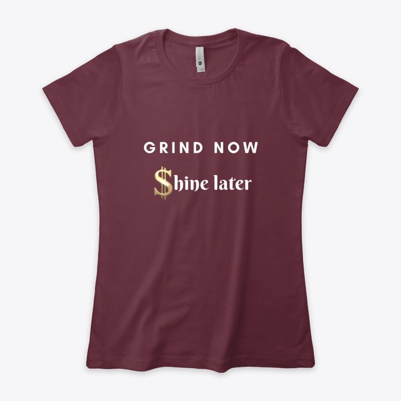 Grind Now Shine Later (White)