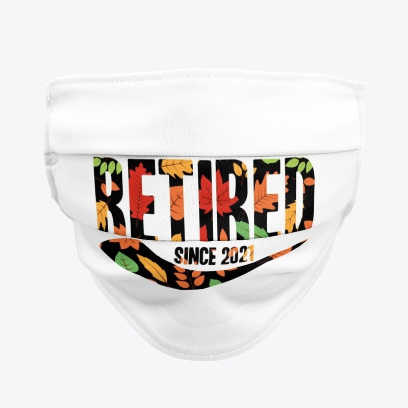 2021 Retirement Gift Retired Since 2021 