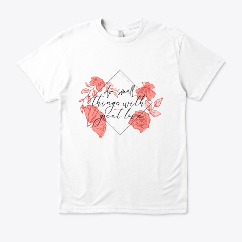 do small things with love