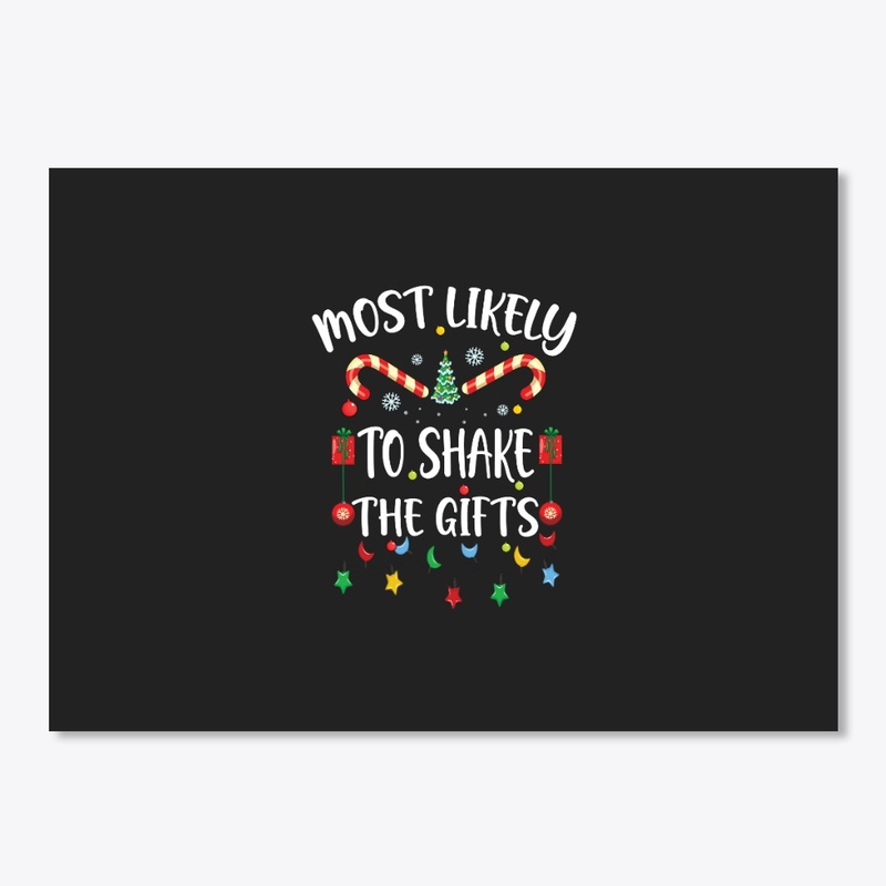 Most likely to shake the gifts christmas