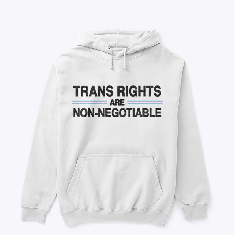 Trans Rights Are Non-Negotiable