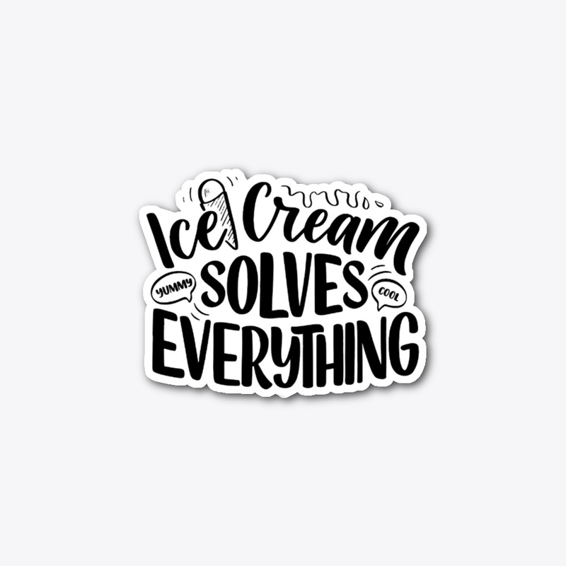 Ice Cream Solves Everything