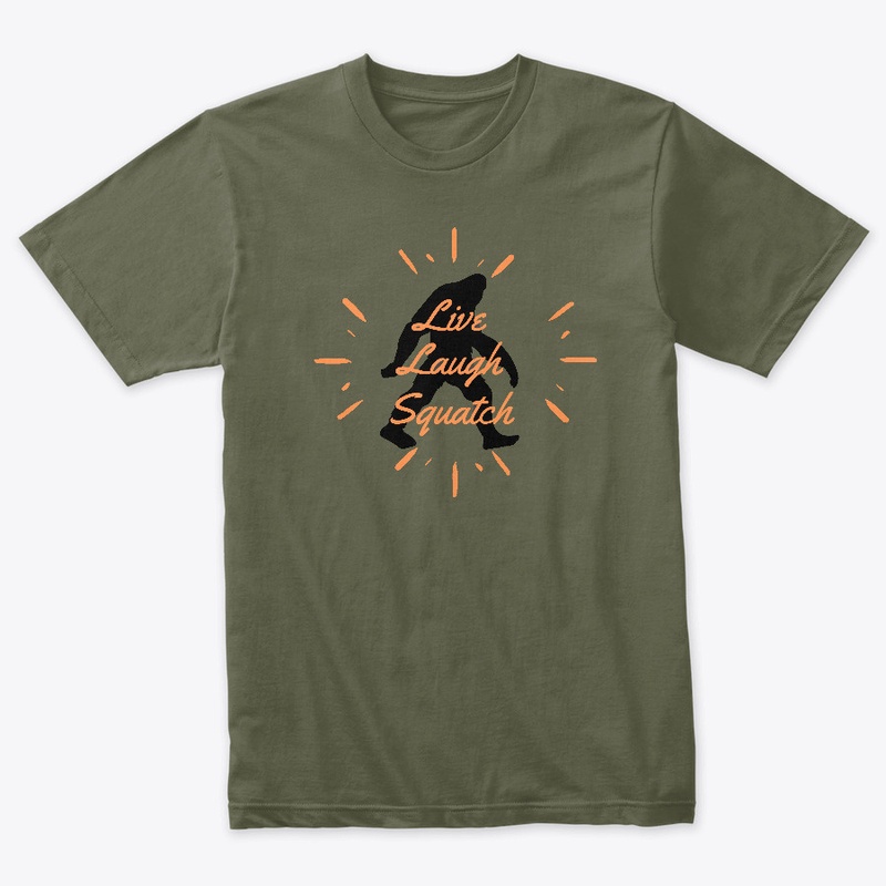 Live, Laugh, Squatch Version 2