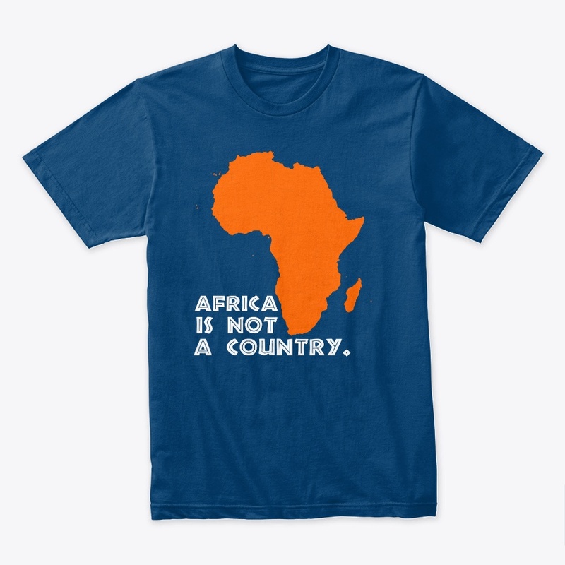 Africa Is Not A Country