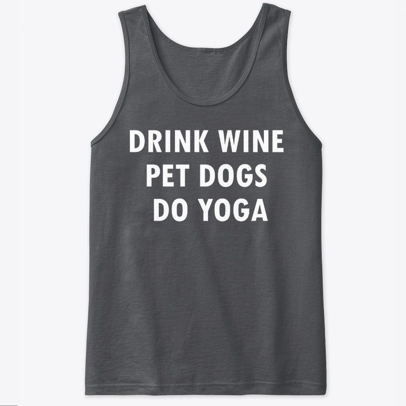 Drink Wine Pet Dogs Do Yoga Shirt