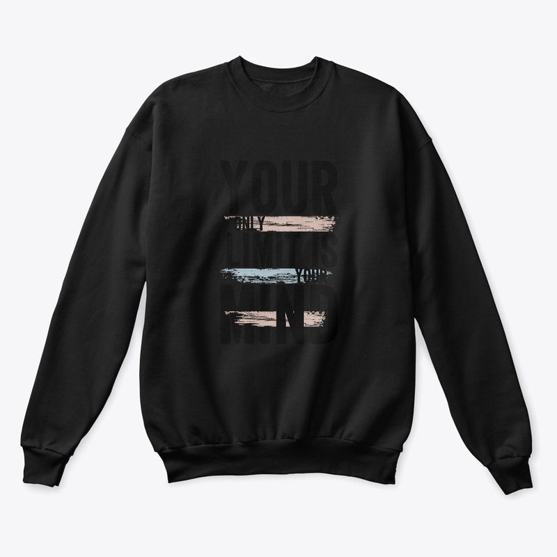 Your Only Limit Is Your Mind | T-shirt