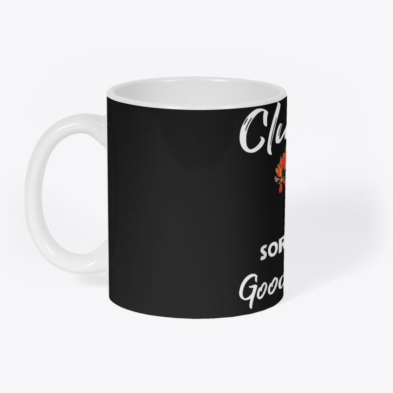 cluck off sorry i mean good morning