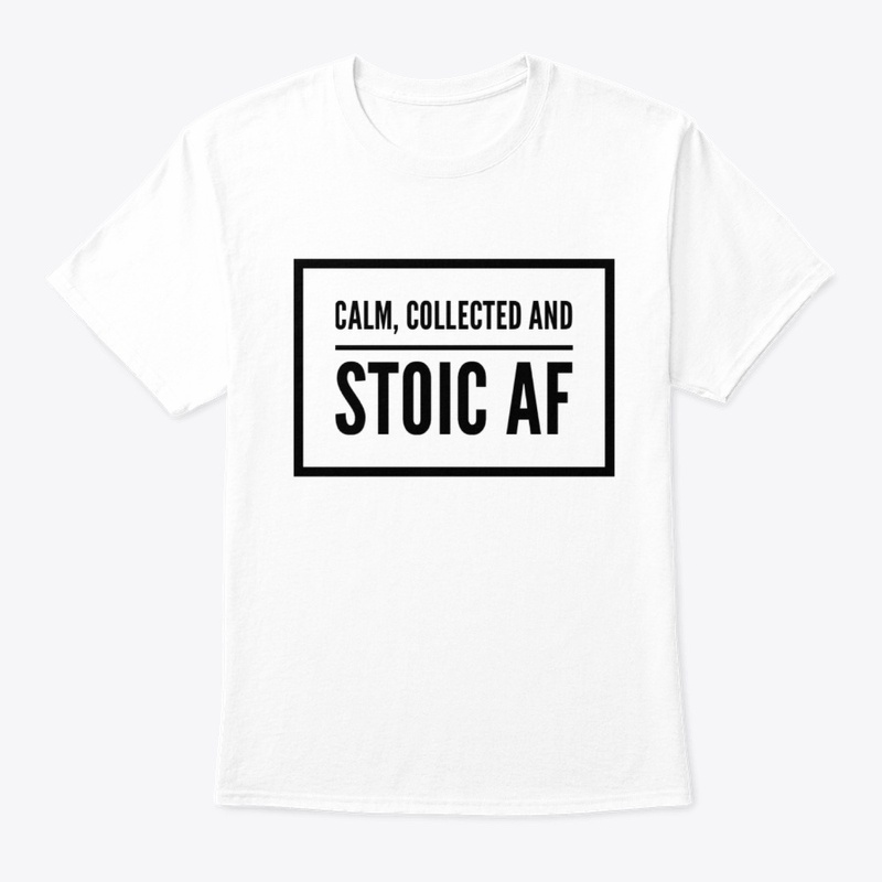 Calm and Stoic AF
