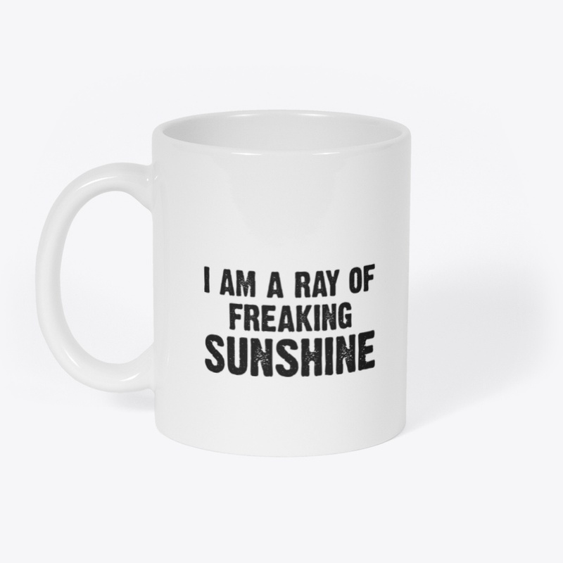 I AM RAY OF FREAKING SUNSHINE