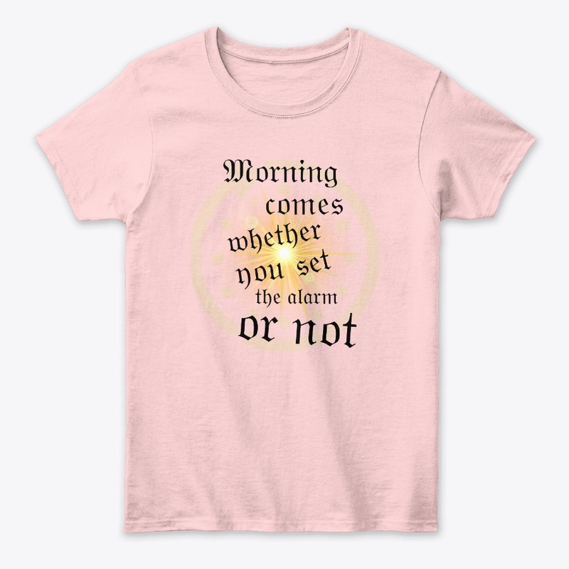 Morning comes T-shirt 