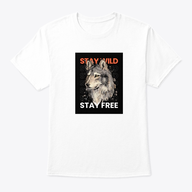 Stay Wild & Stay Free