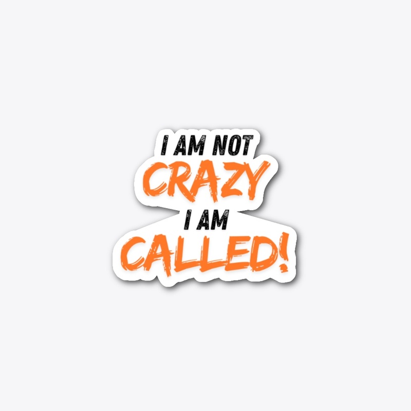 I am Not Crazy I am Call Gold Brown CP 