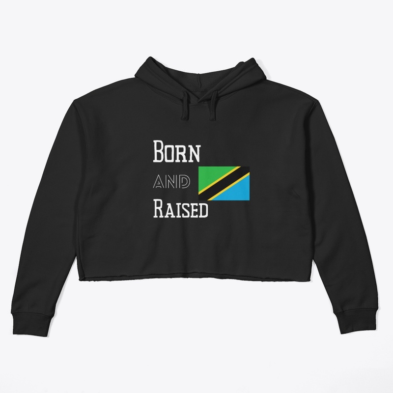 Born and raised - Tanzania
