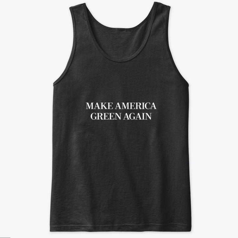 Make America Green Again