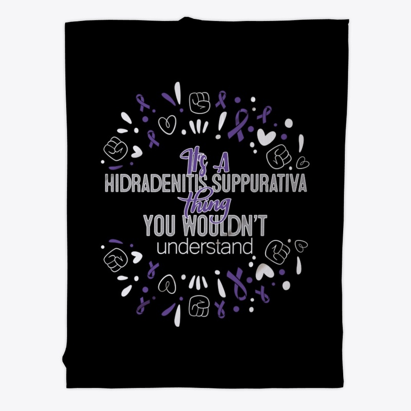 It's A Hidradenitis Suppurativa Shirt
