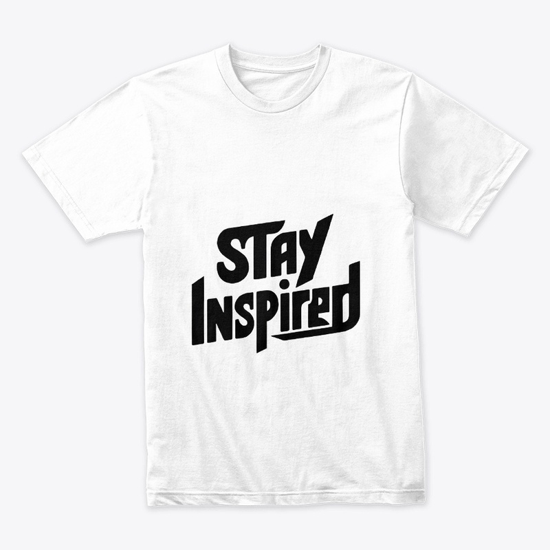 Stay Inspired T-Shirt