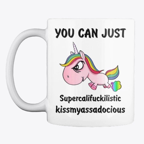Unicorn You Can Just White T-Shirt Front