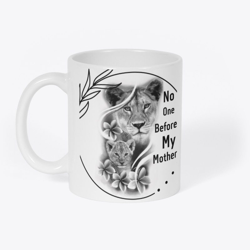 No one before my mother. 
