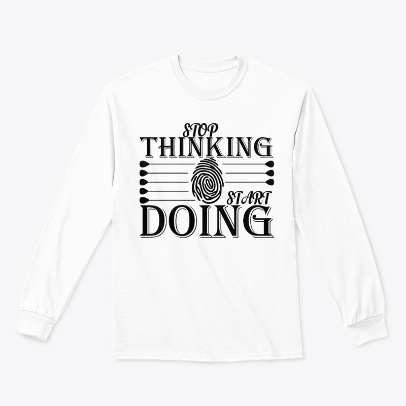 stop thinking start doing
