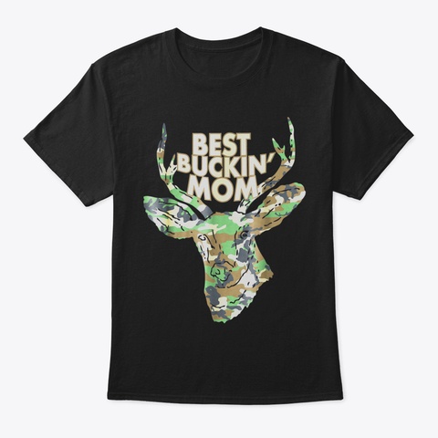 Best Buckin Mom Tshirt Funny Deer Hunter Black T-Shirt Front