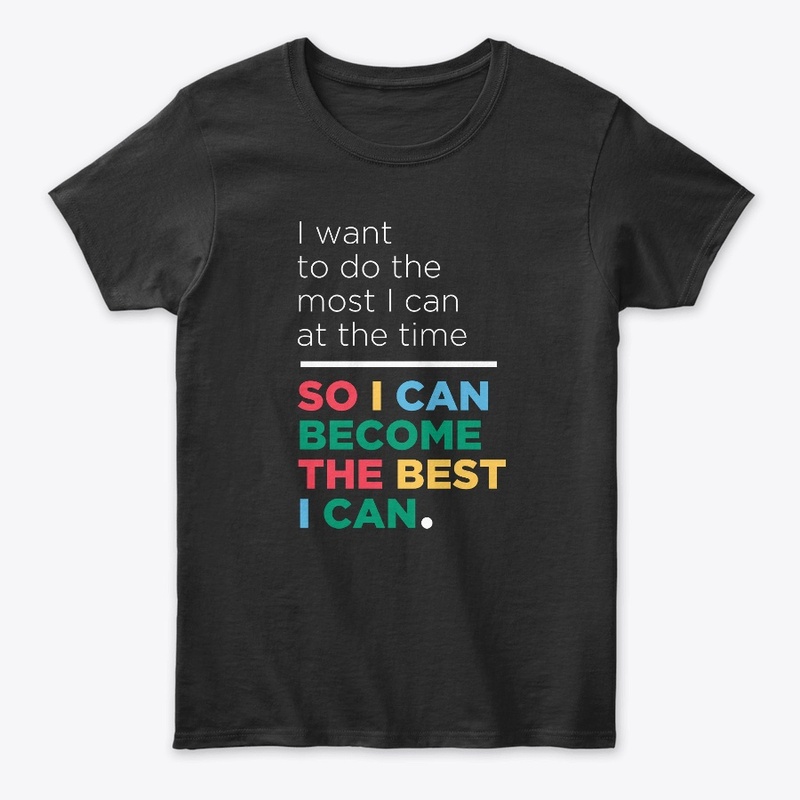 I can become the best I can