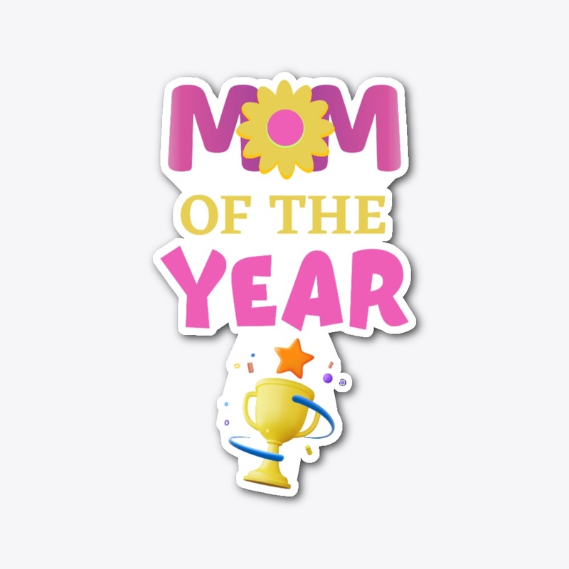 Mom of the year