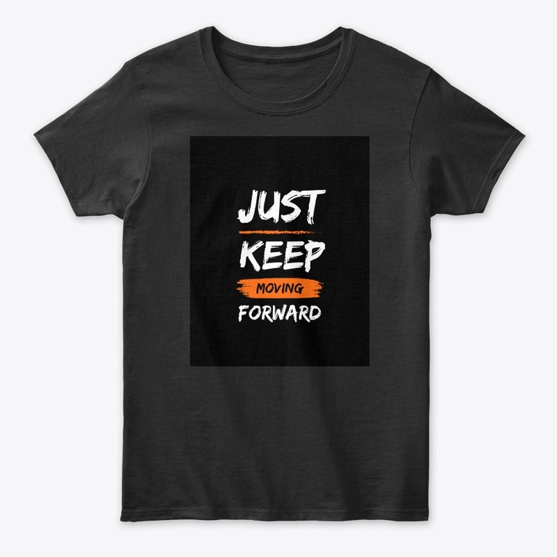 "Keep Moving Forward" 