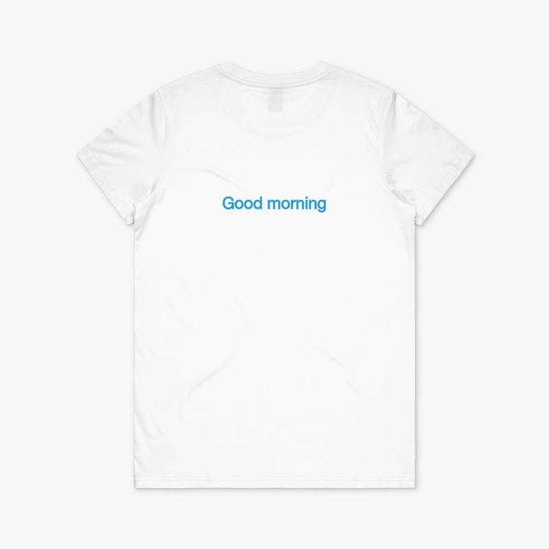 Morning t-shirt