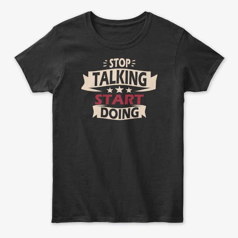 Stop Talking Start Doing