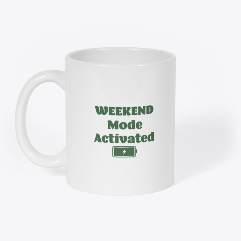 Weekend Mode: Activated-Unwind, Recharge