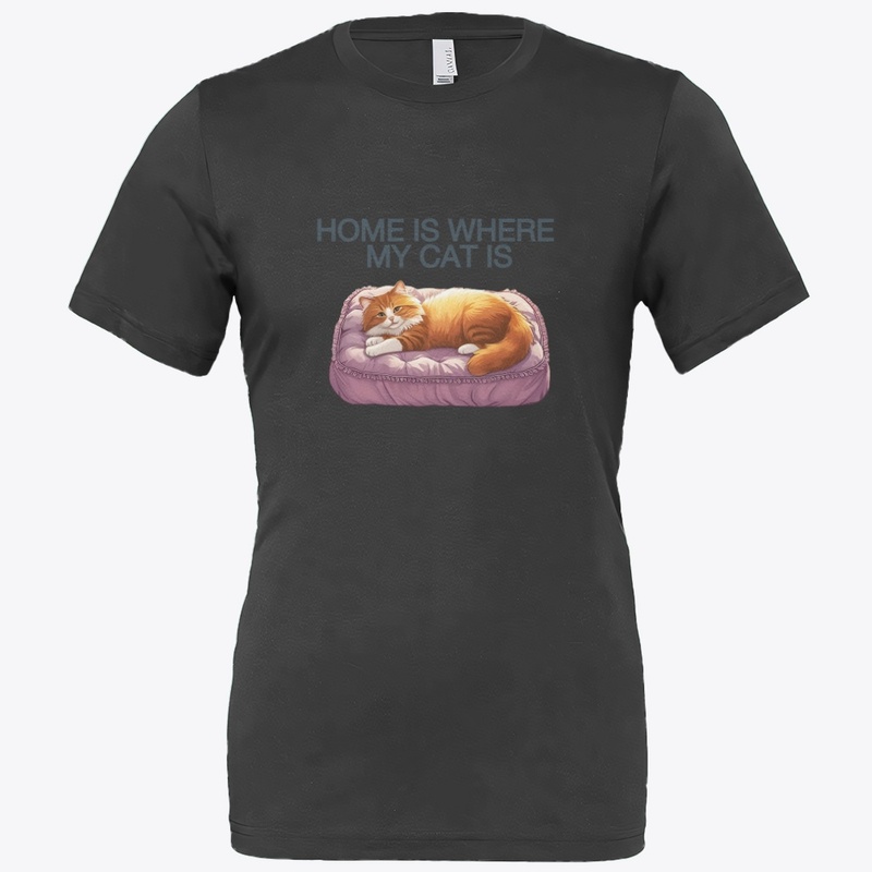 Where My Cat Is, There's My Home T-Shirt