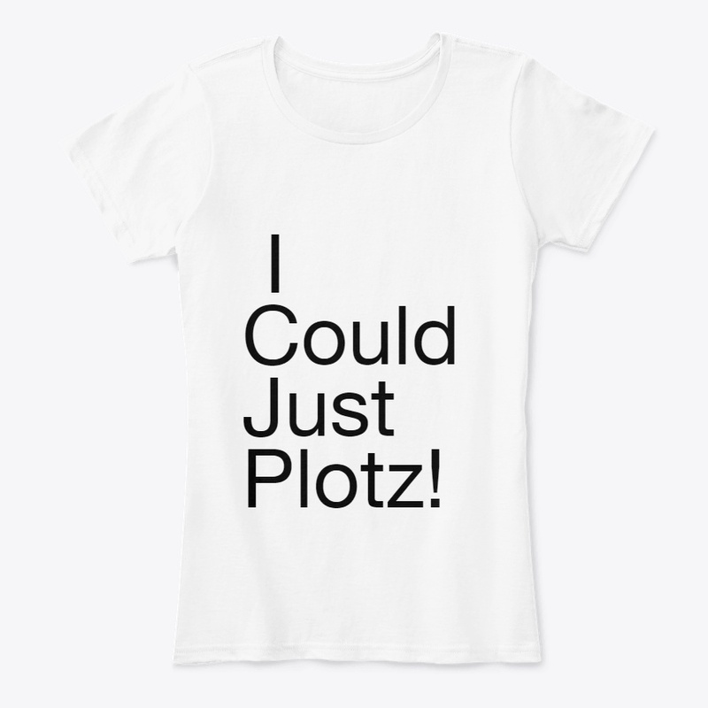 I could Just Plotz