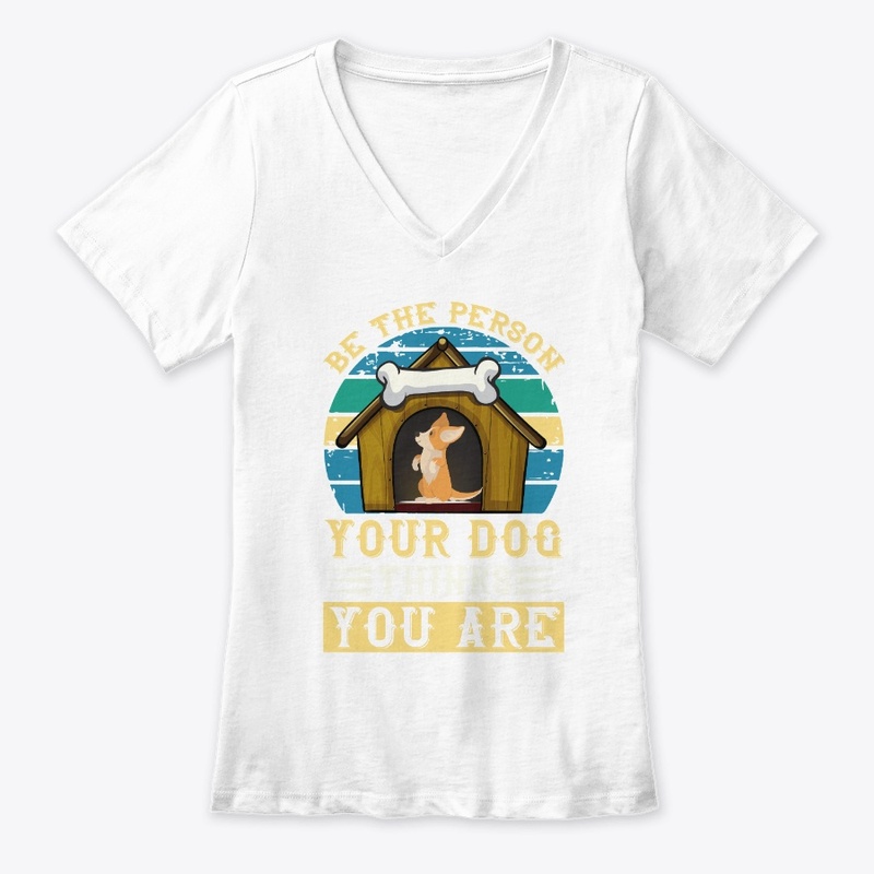 Be The Person Your Dog Thinks You Are