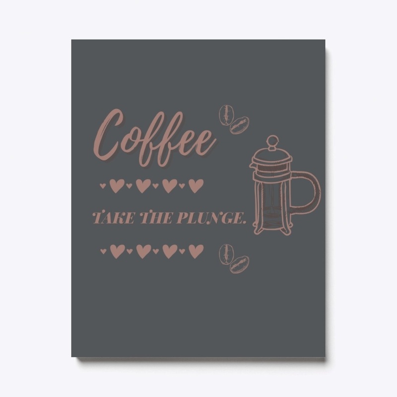 Coffee Take The Plunge