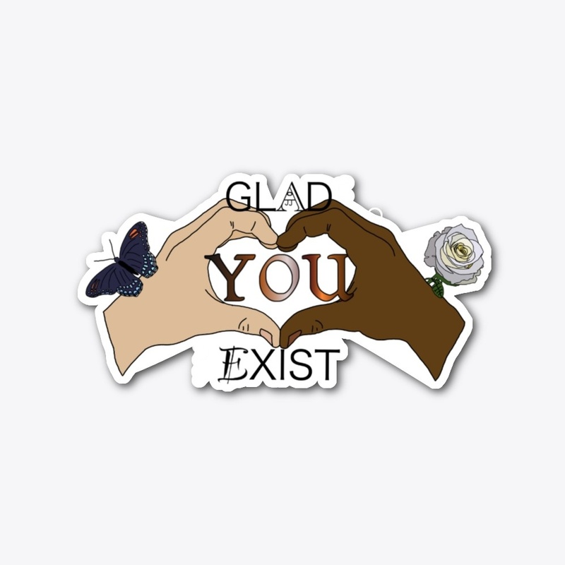 Glad You Exist Line