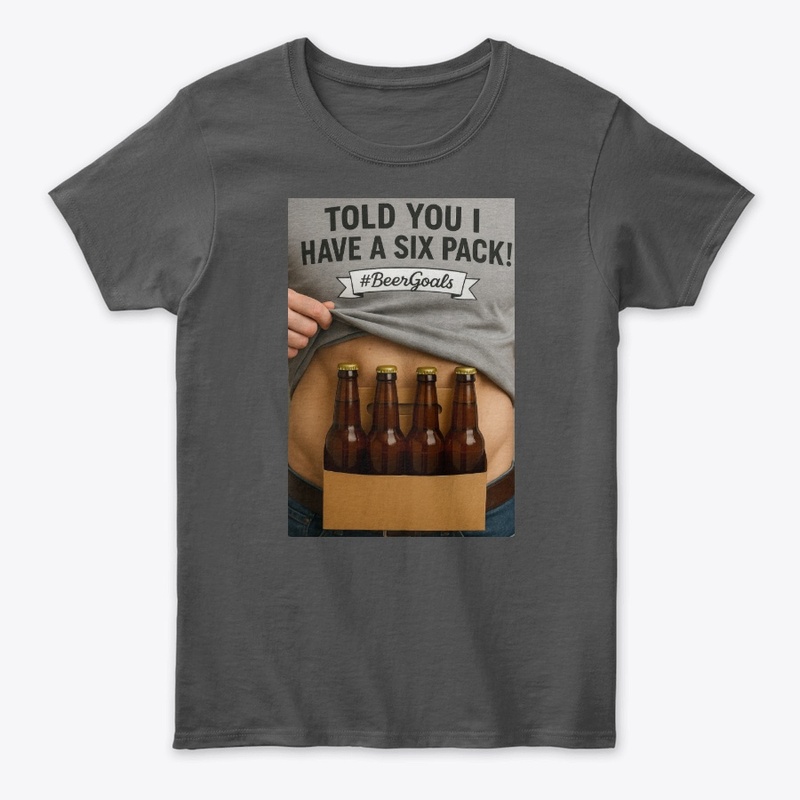Told You I Have A Six Pack