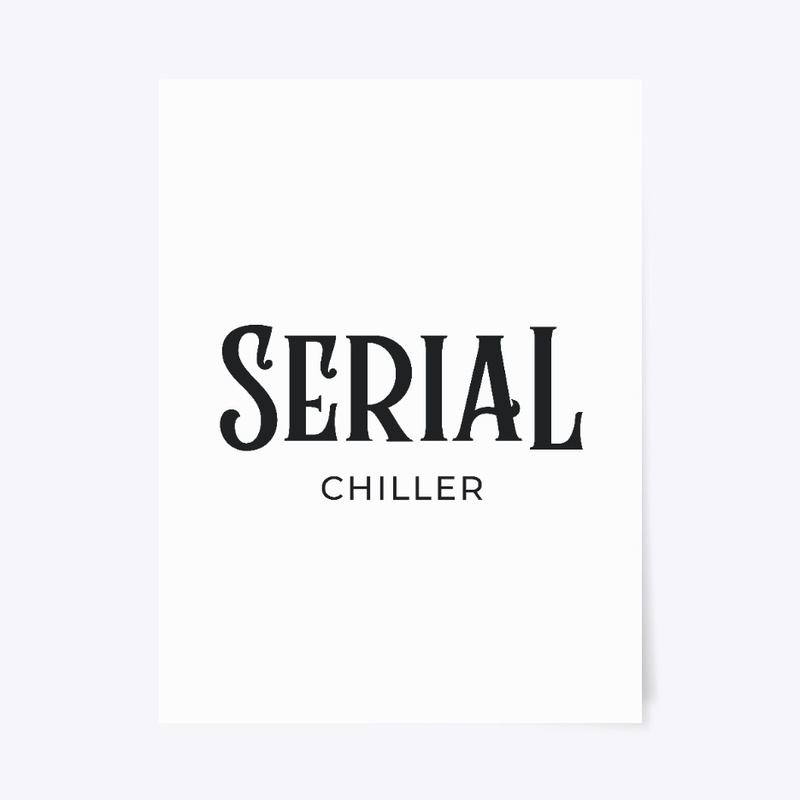 Serial Chiller Funny Graphic Tee