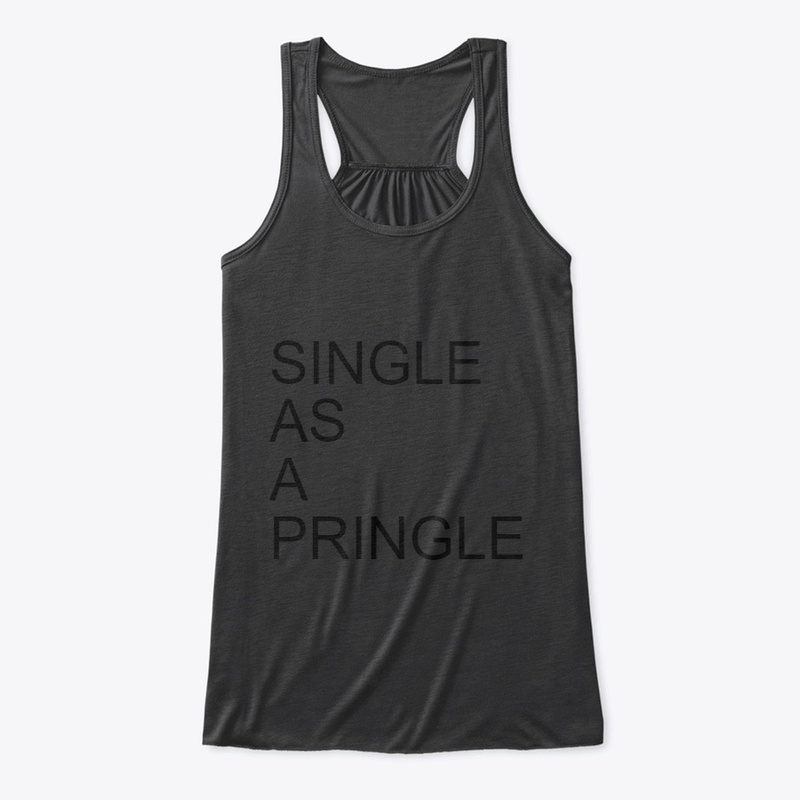SINGLE AS A PRINGLE 
