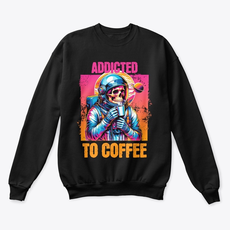 Addicted to Coffee