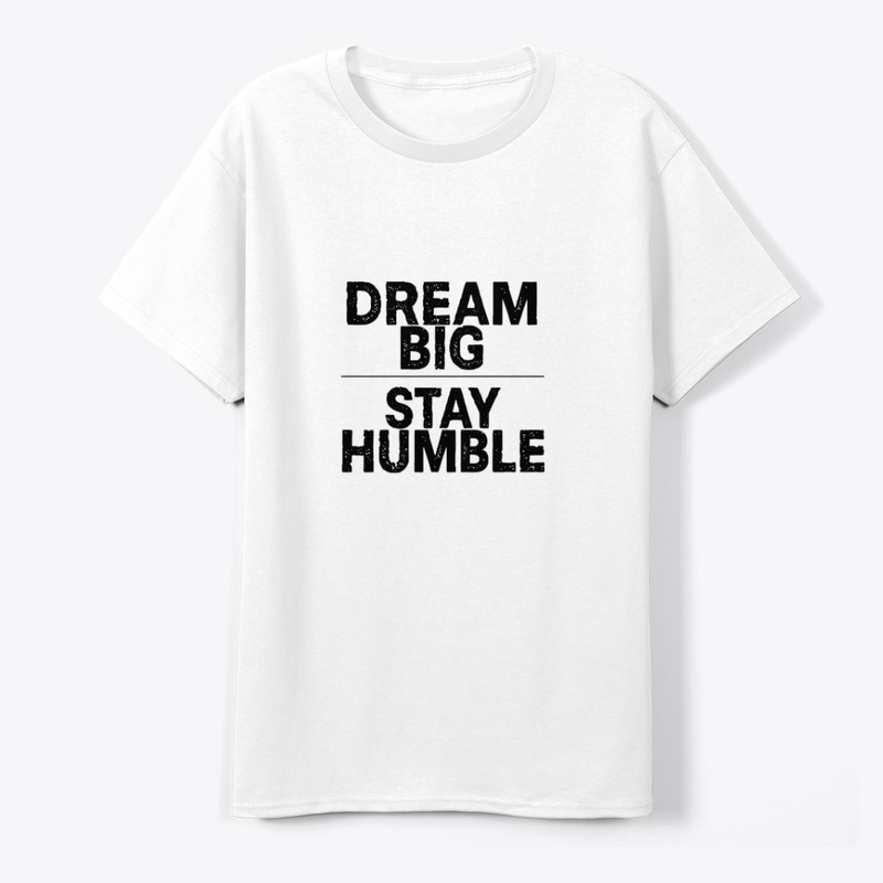 Dream Big Stay Humble Quote  ✨