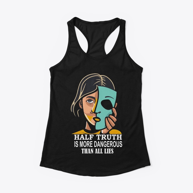 Half Truth T Shirt 