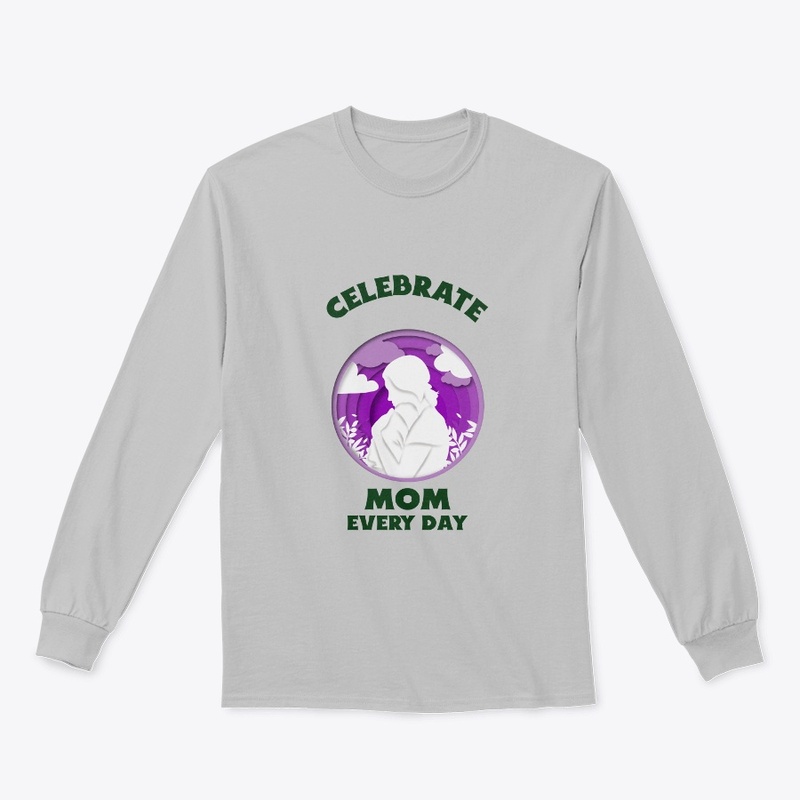 Celebrate Mom Every Day